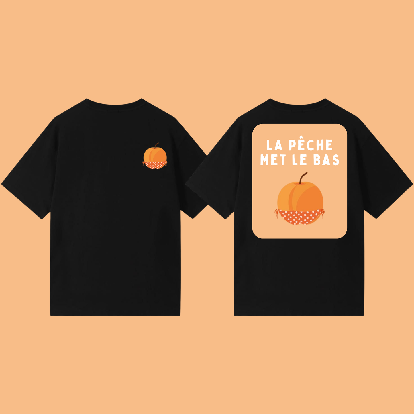 T-shirt Pêche met le Bas 🍑