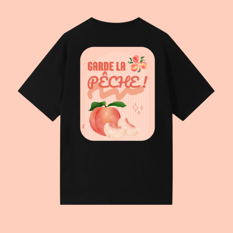 T-shirt Garde la pêche 🍑