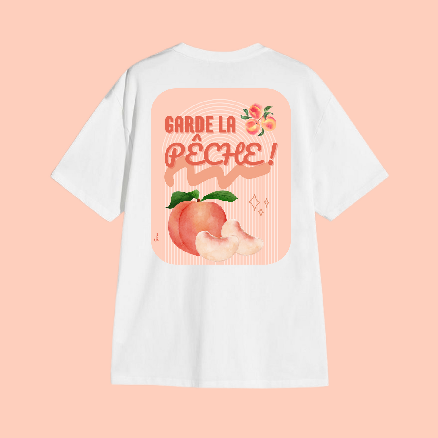 T-shirt Garde la pêche 🍑