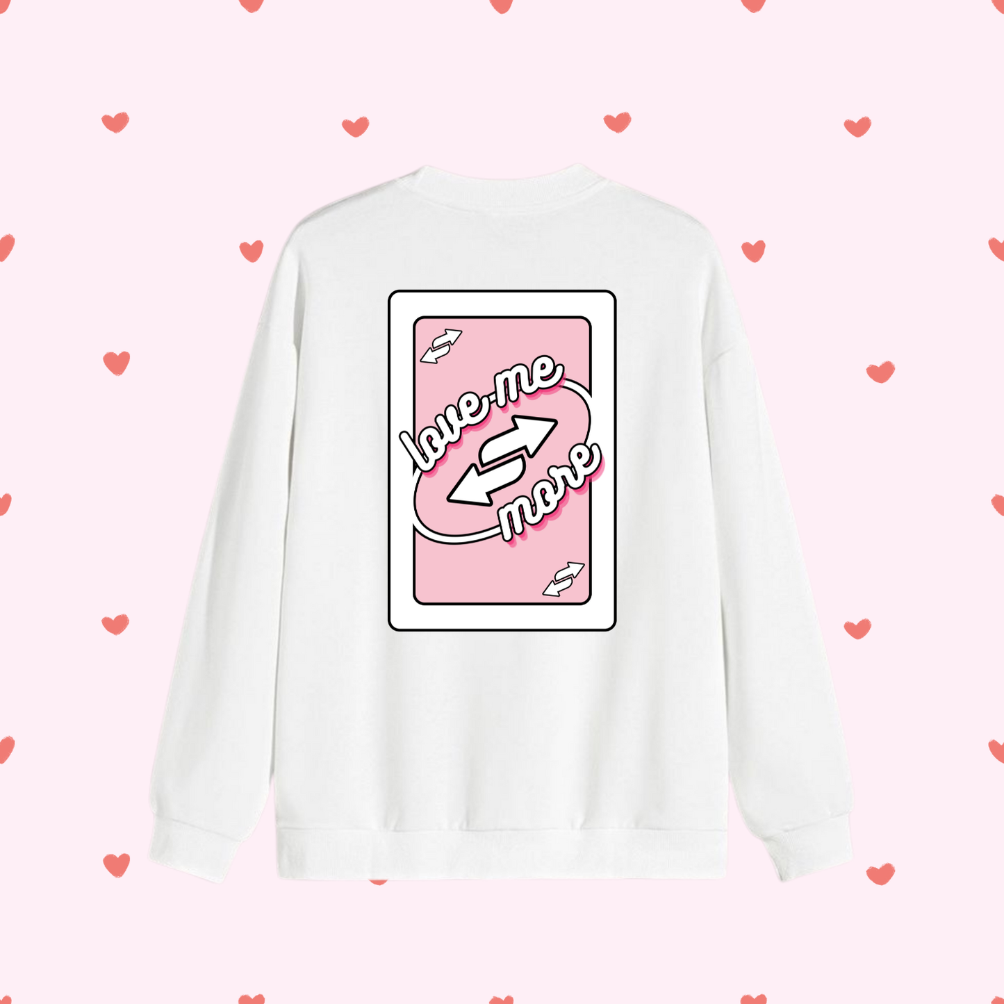 Sweat shirt - Love You more