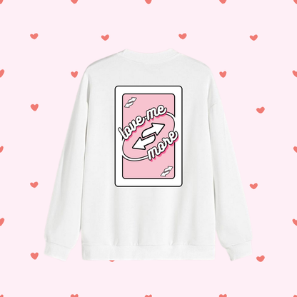 Sweat shirt - Love You more
