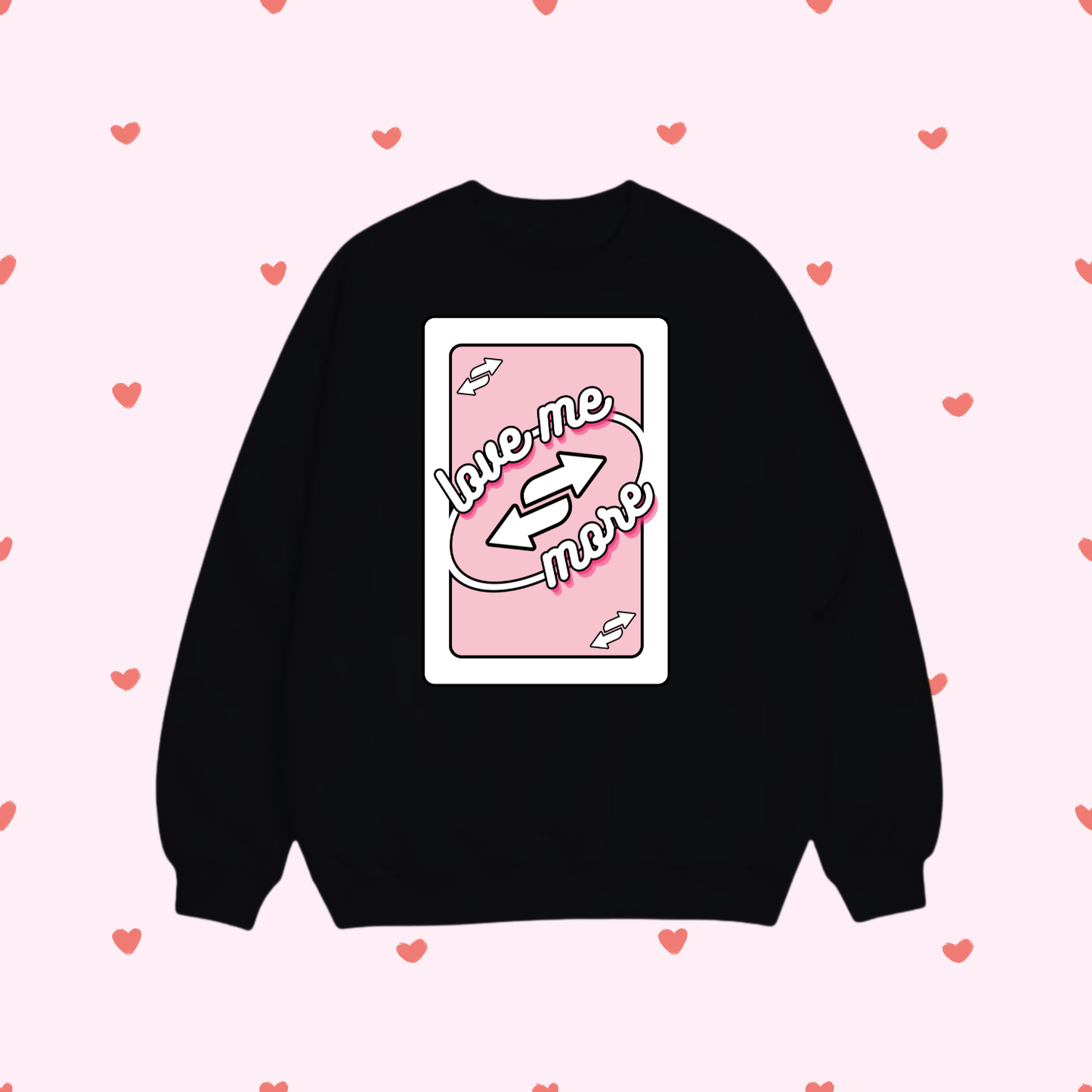 Sweat shirt - Love You more