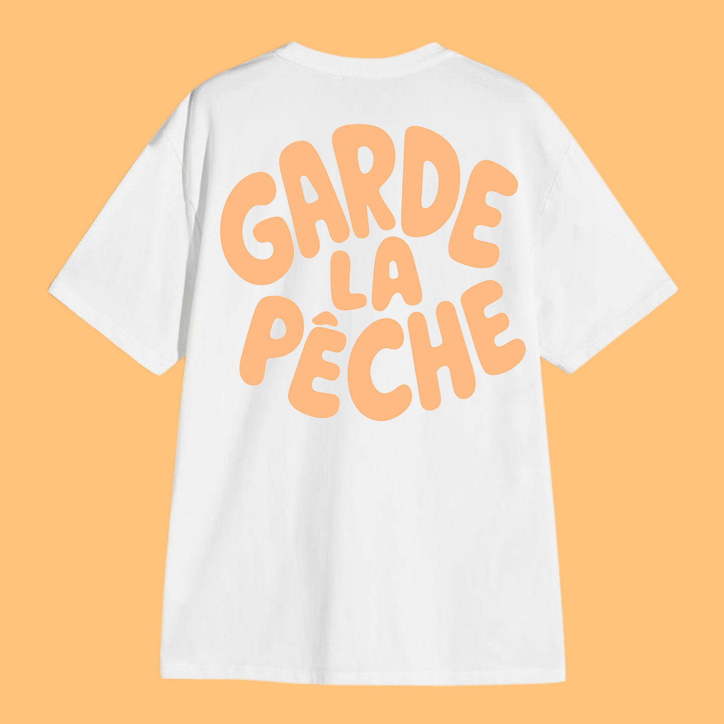 T-shirt Garde la pêche 🍑  7 coloris